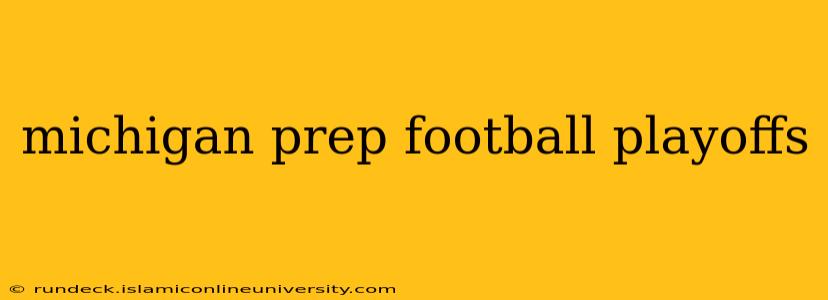 michigan prep football playoffs
