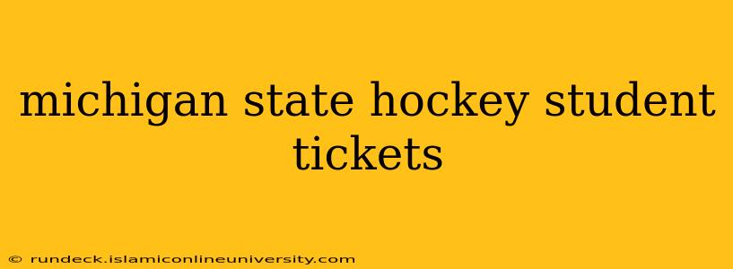 michigan state hockey student tickets