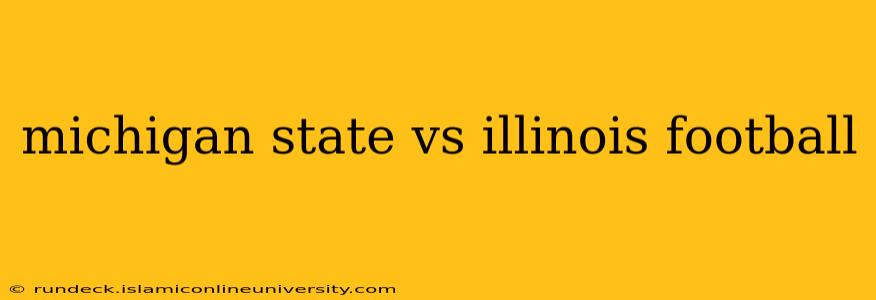 michigan state vs illinois football