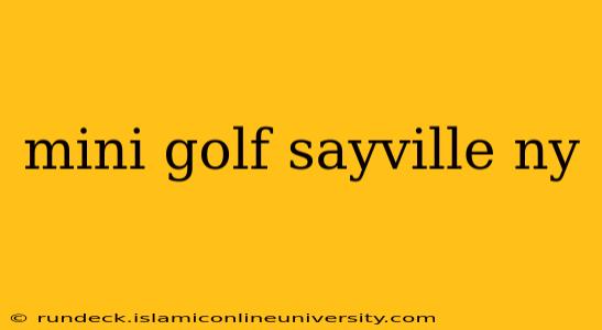 mini golf sayville ny