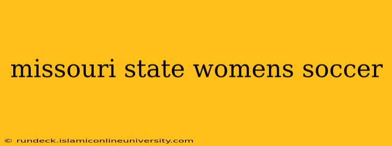missouri state womens soccer