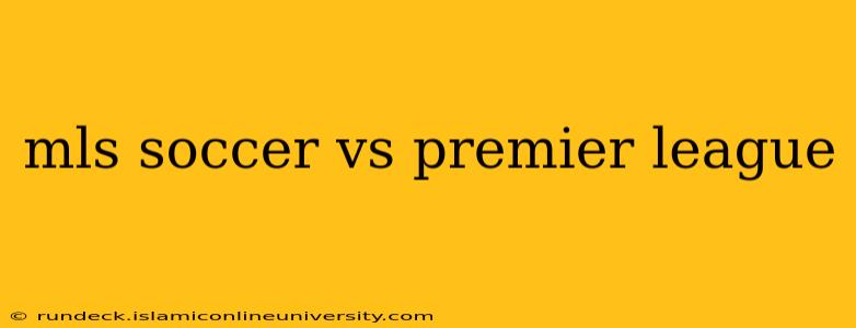 mls soccer vs premier league