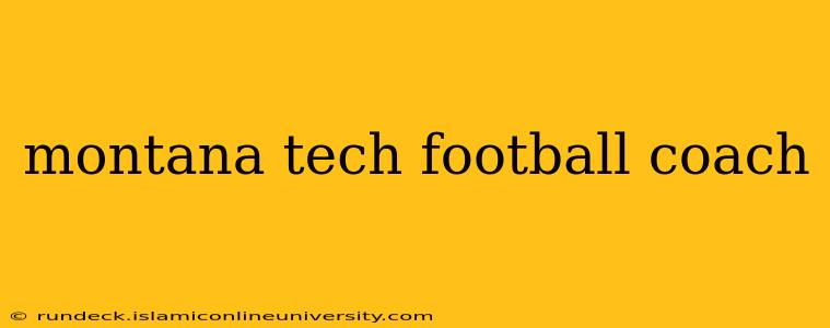 montana tech football coach