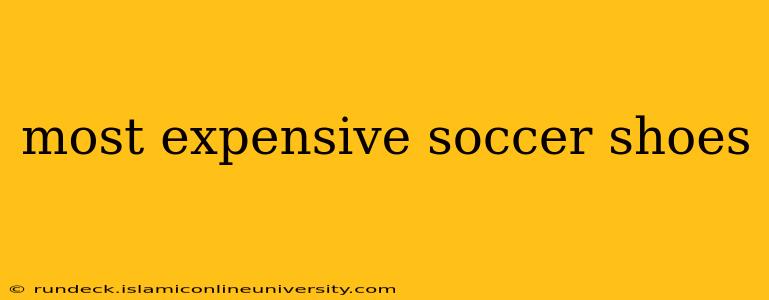 most expensive soccer shoes