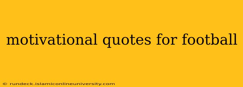motivational quotes for football