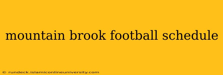 mountain brook football schedule