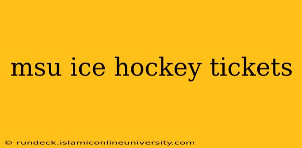 msu ice hockey tickets