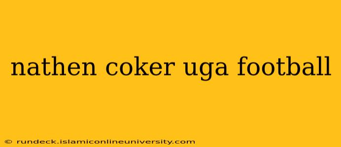 nathen coker uga football