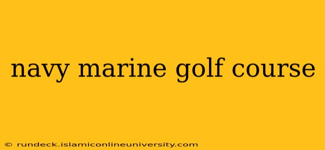navy marine golf course