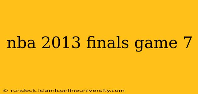 nba 2013 finals game 7