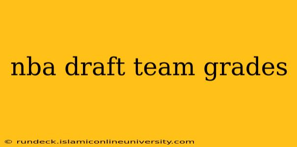 nba draft team grades