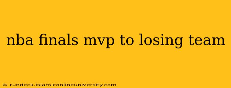nba finals mvp to losing team