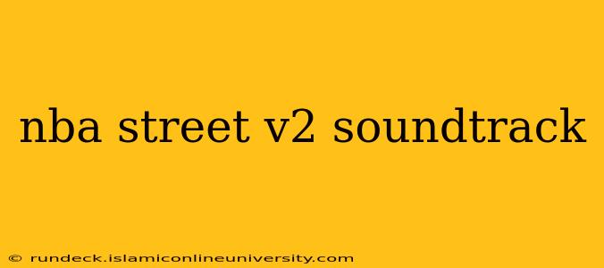 nba street v2 soundtrack