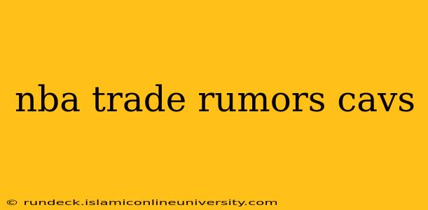 nba trade rumors cavs