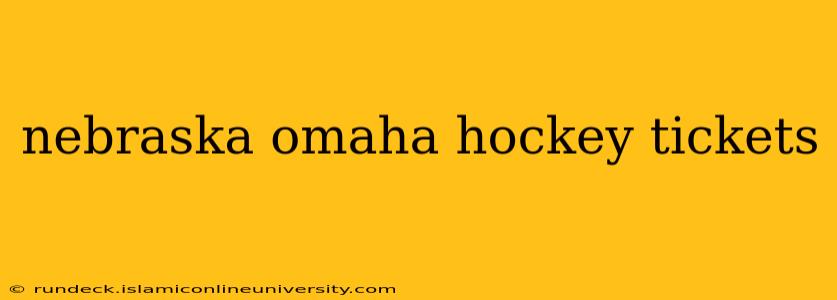 nebraska omaha hockey tickets