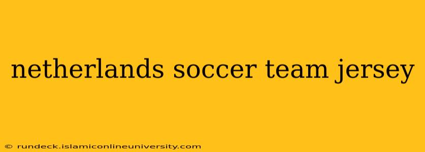 netherlands soccer team jersey