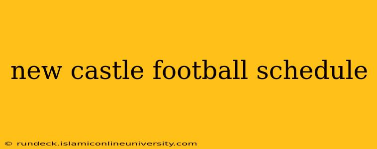 new castle football schedule