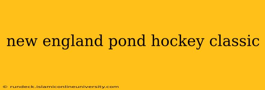 new england pond hockey classic
