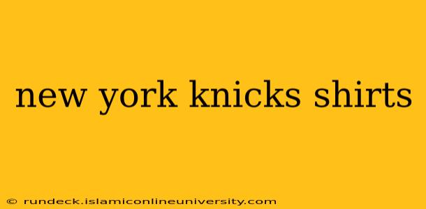 new york knicks shirts