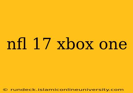 nfl 17 xbox one