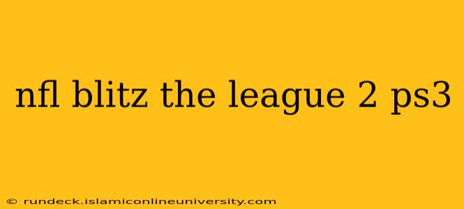 nfl blitz the league 2 ps3