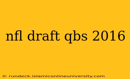 nfl draft qbs 2016