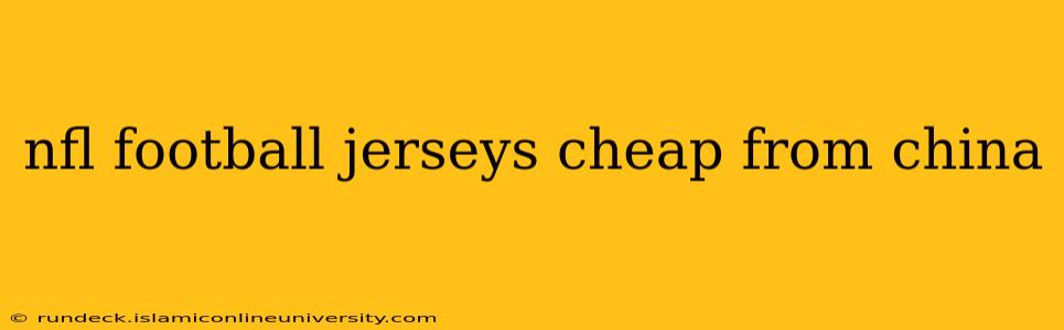 nfl football jerseys cheap from china