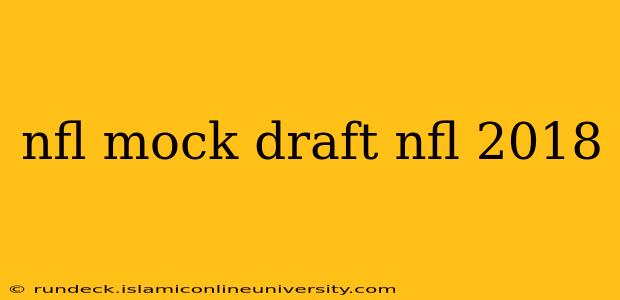 nfl mock draft nfl 2018