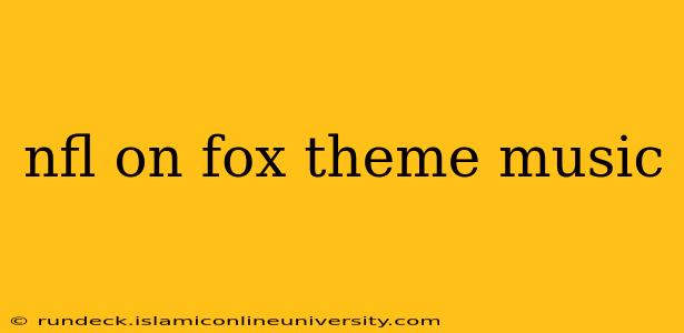 nfl on fox theme music