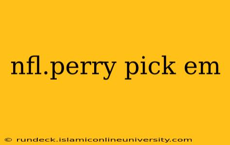 nfl.perry pick em