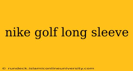 nike golf long sleeve