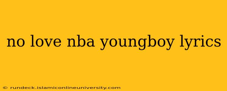no love nba youngboy lyrics