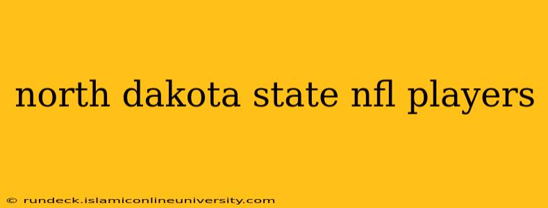 north dakota state nfl players
