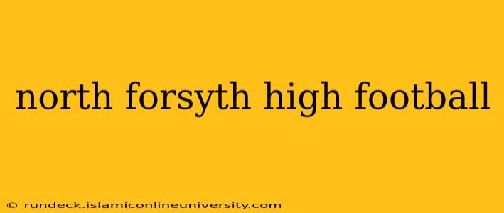north forsyth high football