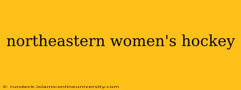 northeastern women's hockey