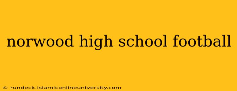 norwood high school football