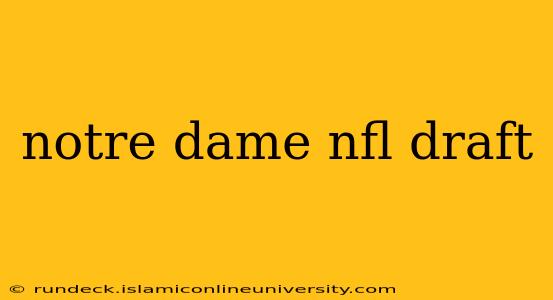 notre dame nfl draft