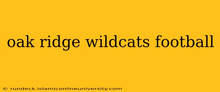 oak ridge wildcats football