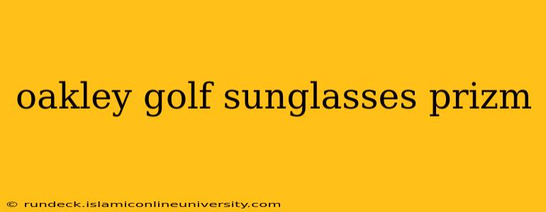 oakley golf sunglasses prizm