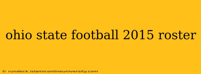 ohio state football 2015 roster