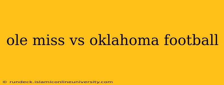 ole miss vs oklahoma football