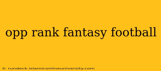 opp rank fantasy football