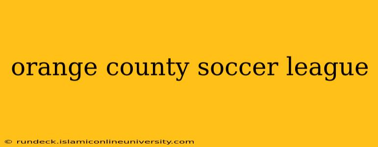 orange county soccer league