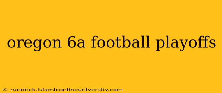 oregon 6a football playoffs