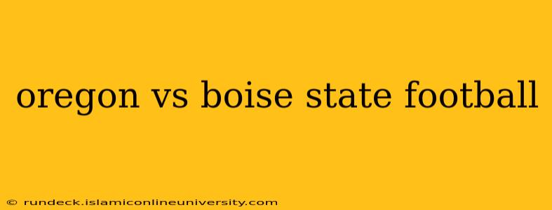 oregon vs boise state football