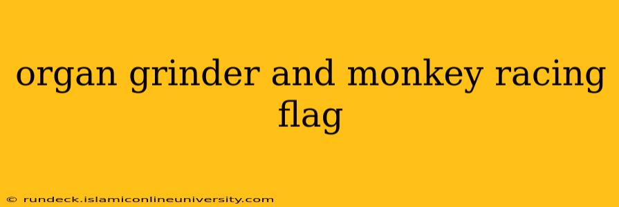 organ grinder and monkey racing flag