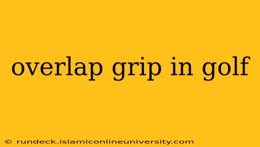 overlap grip in golf