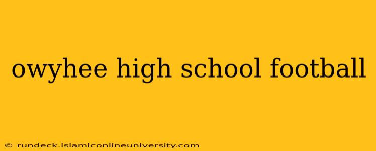 owyhee high school football