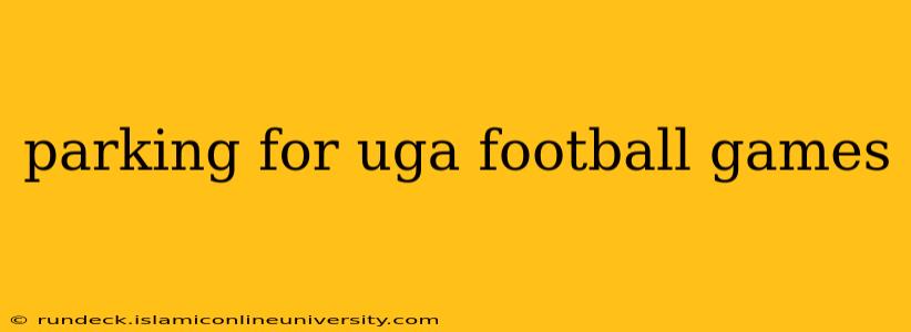 parking for uga football games