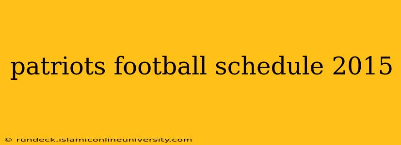 patriots football schedule 2015